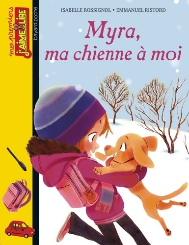 Livrenpoche : Myra, ma chienne à moi - Isabelle Rossignol-awad - Livre