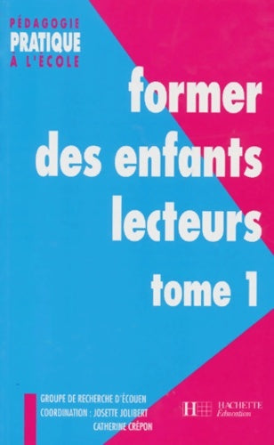 Livrenpoche : Former des enfants lecteurs Tome I - Groupe De Recherche D'ecouen - Livre