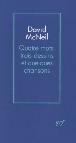 Livrenpoche : Quatre mots, trois dessins et quelques chansons - David McNeil - Livre