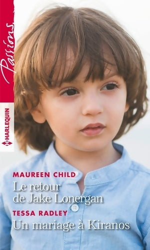 Livrenpoche : Le retour de Jake Lonergan / Un mariage à Kinaros - Maureen Child - Livre