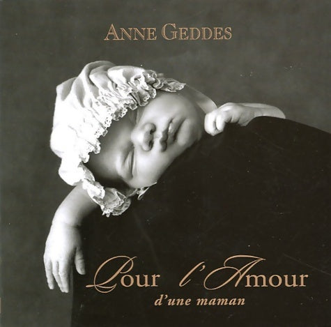 Livrenpoche : Pour l'amour d'une maman - Anne Geddes - Livre
