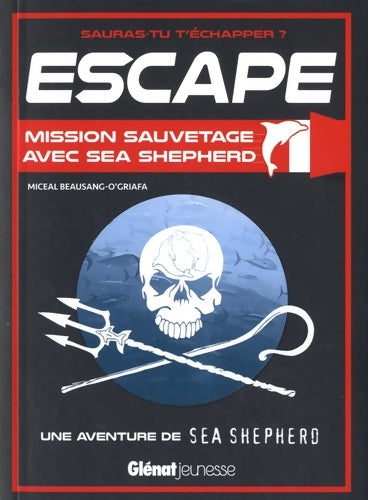 Livrenpoche : Mission sauvetage avec sea shepherd - Miceal Beausang-o'griafa - Livre