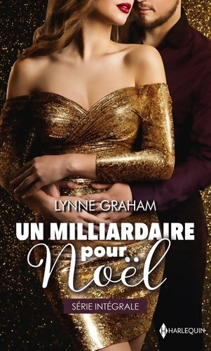 Livrenpoche : Un milliardaire pour noël : Le plus beau des cadeaux / Mariage sous la neige - Lynne Graham - Livre