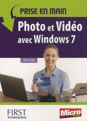 Livrenpoche : Prise en main photo vidéo avec Windows 7 - Henri Lilen - Livre