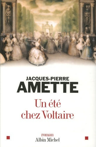 Livrenpoche : Un été chez Voltaire - Jacques-Pierre Amette - Livre
