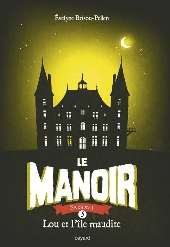 Livrenpoche : Le manoir saison 1 Tome V : Lou et l'île maudite - Evelyne Brisou-Pellen - Livre