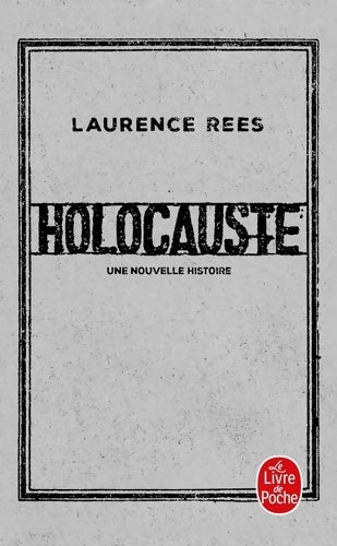 Holocauste. Une nouvelle histoire - Laurence Rees - Livre