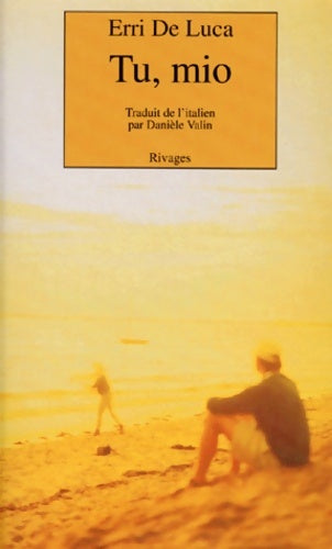 Livrenpoche : Tu, Mio - Erri De Luca - Livre