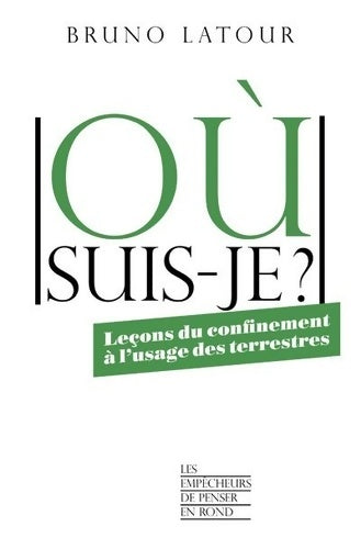 Livrenpoche : Où suis-je ? Leçons de confinement à l'usage des terrestres - Bruno Latour - Livre