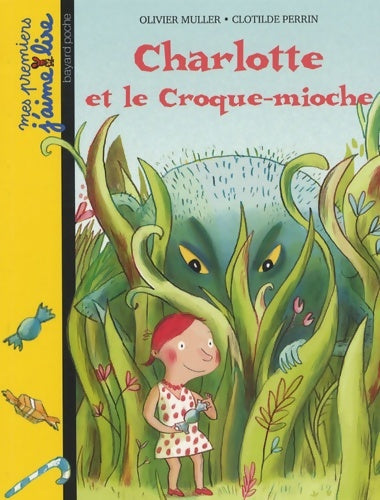 Livrenpoche : Charlotte et le croque-mioche - Olivier Muller - Livre