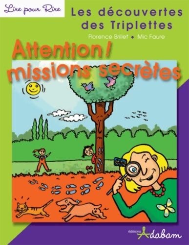 Livrenpoche : Les découvertes des triplettes : Attention ! missions secrètes - Florence Brillet - Livre