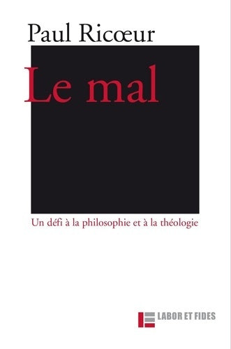 Livrenpoche : Le mal. Un défi à la philosophie et à la théologie - Paul Ricoeur - Livre