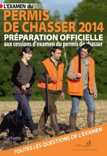Livrenpoche : L'examen du permis de chasser 2014. Préparation officielle - Yves Le Floc'h Soye - Livre
