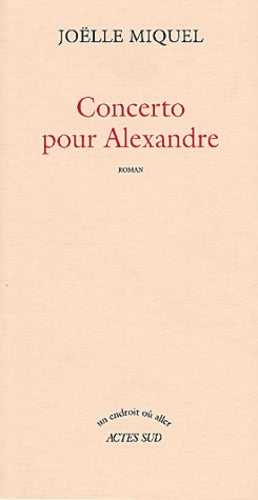 Livrenpoche : Concerto pour Alexandre - Joëlle Miquel - Livre