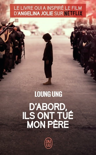 D'abord, ils ont tué mon père - Loung Ung - Livre