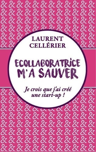 Livrenpoche : Ecollaboratrice m'a sauver - Laurent Cellérier - Livre