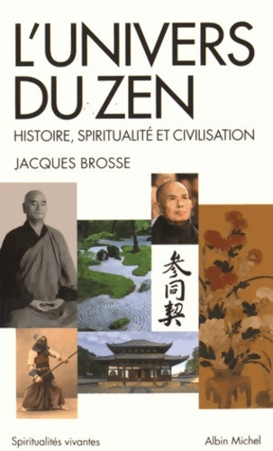 Livrenpoche : L'univers du zen. Histoire, spiritualité et civilisation - Jacques Brosse - Livre