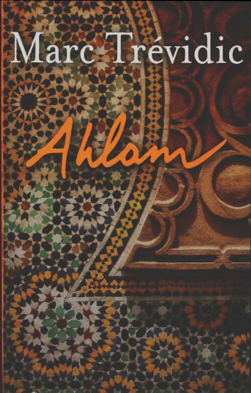 Livrenpoche : Ahlam - Marc Trévidic - Livre