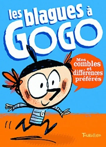 Livrenpoche : Les blagues à gogo : Mes combles et différences préférés - Girard-F+Benaglia-F - Livre