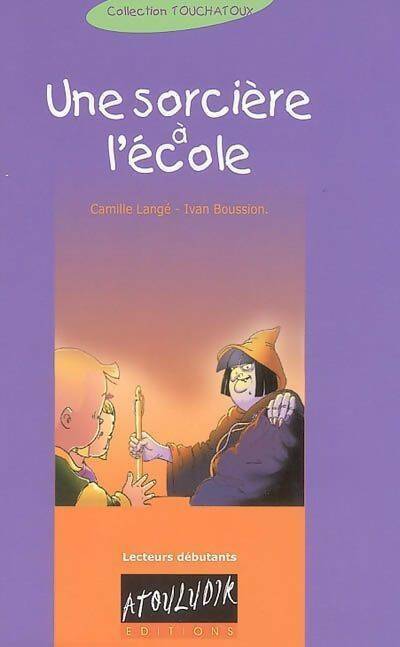Livrenpoche : Une sorcière à l'école - Camille Langé - Livre
