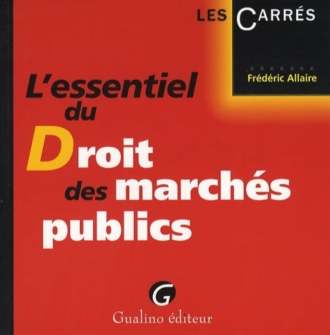 Livrenpoche : L'essentiel du droit des marchés publics - Frédéric Allaire - Livre
