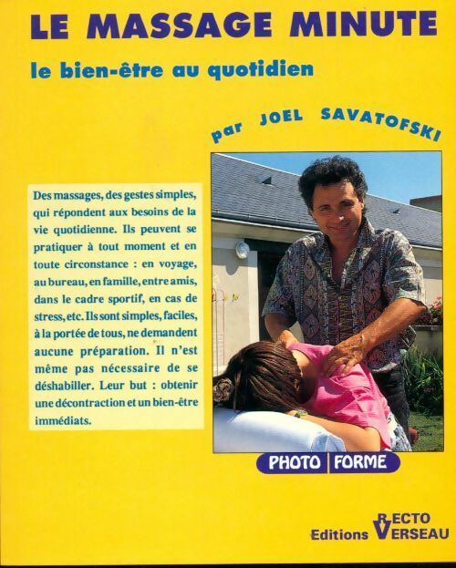 Livrenpoche : Le massage minute:le bien être au quotidien - Joël Savatofski - Livre