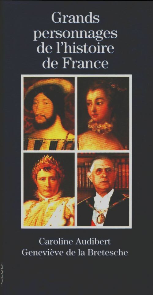 Livrenpoche : Grands personnages de l'histoire de France - Caroline Audibert - Livre