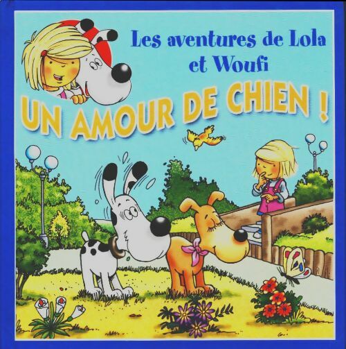 Livrenpoche : Un amour de chien !  - Edith Soonckindt - Livre
