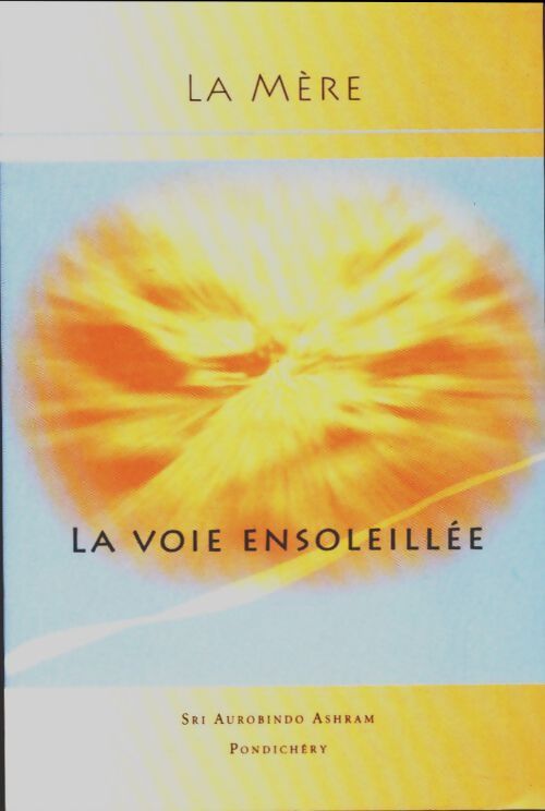 Livrenpoche : La voie ensoleillée - Aurobindo Ashram - Livre