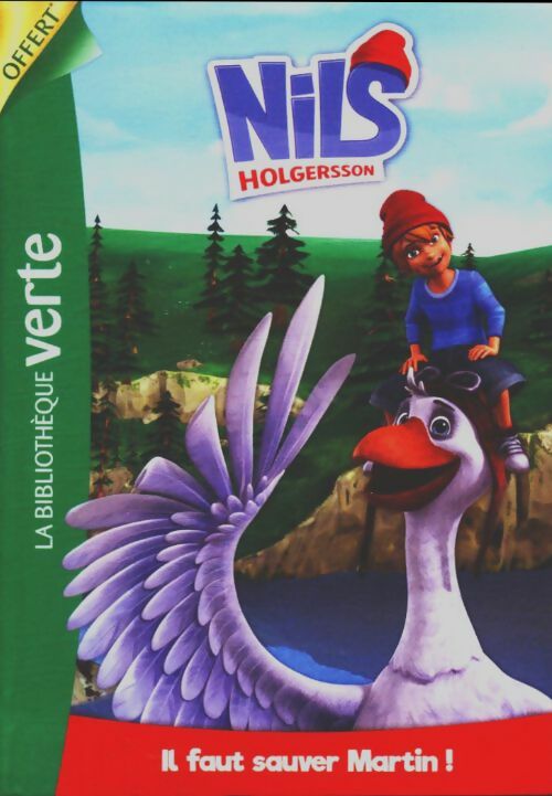 Livrenpoche : Nils Holgersson : Il faut sauver Martin ! - Collectif - Livre