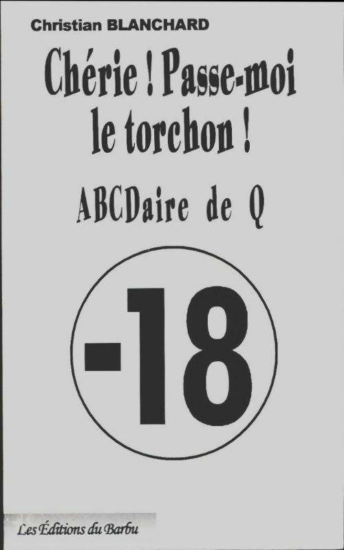 Livrenpoche : Chérie ! Passe-moi le torchon ! - Christian Blanchard - Livre