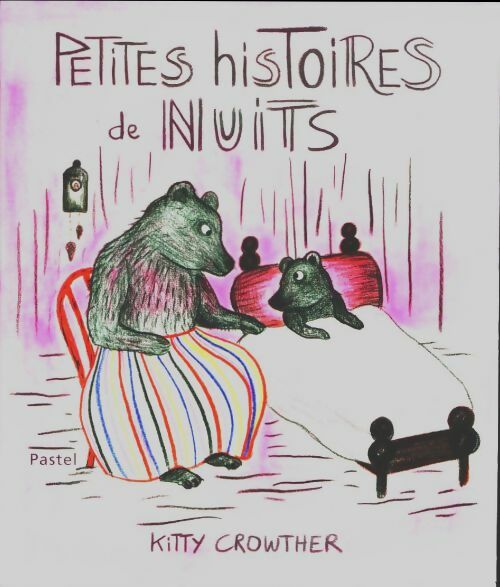 Livrenpoche : Petites histoires des nuits - Kitty Crowther - Livre