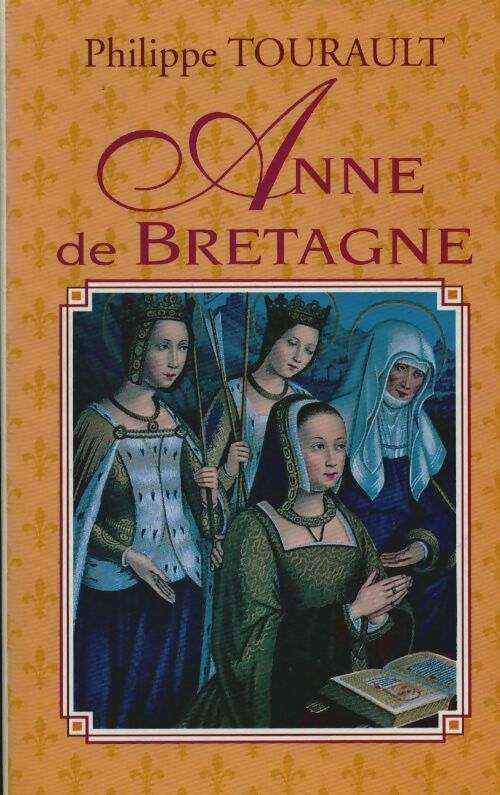 Livrenpoche : Anne de Bretagne - Philippe Tourault - Livre