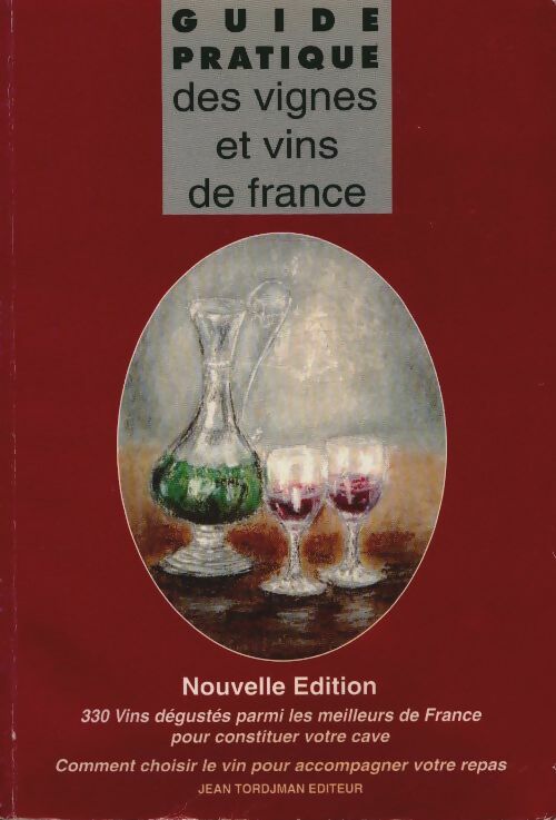 Livrenpoche : Guide pratique des vignes et vins de France - Jean Tordjman - Livre