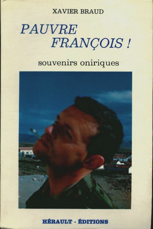 Livrenpoche : Pauvre François! souvenirs oniriques - Xavier Braud - Livre