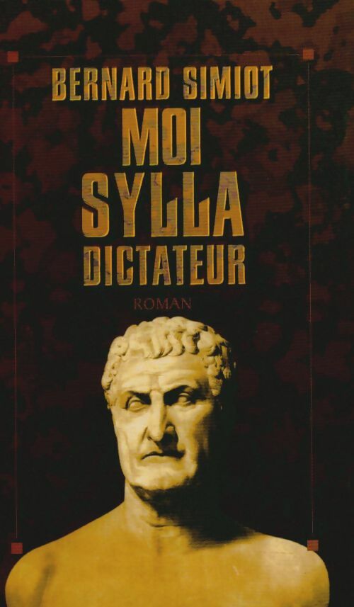 Livrenpoche : Moi, Sylla, dictateur - Bernard Simiot - Livre