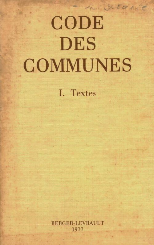 Livrenpoche : Code des communes Tome I ; Textes - Collectif - Livre