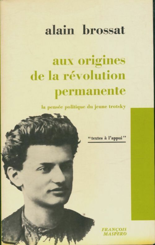 Livrenpoche : Aux origines de la révolution permanente - Alain Brossat - Livre