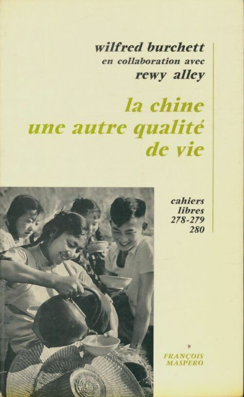 Livrenpoche : La chine une autre qualité de vie - Wilfred G. Burchett - Livre