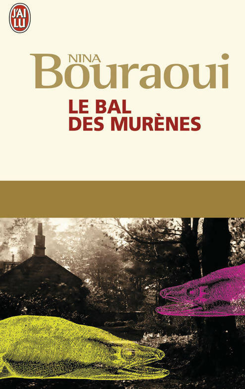Le bal des murènes - Nina Bouraoui - Livre