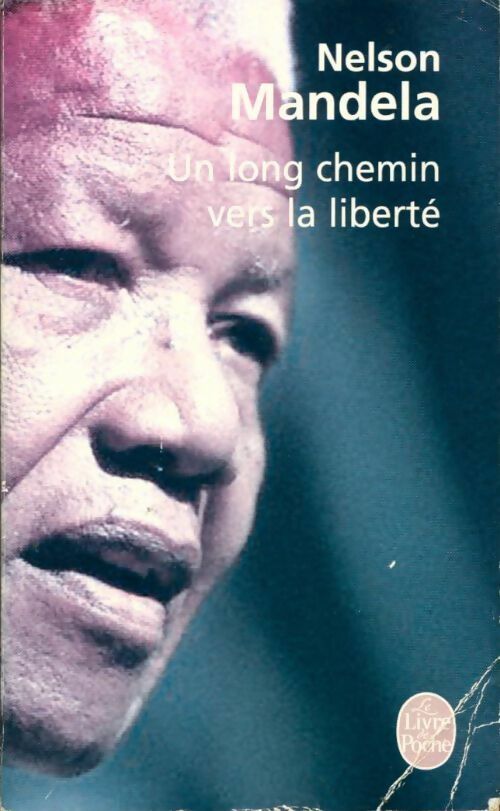 Livrenpoche : Un long chemin vers la liberté - Nelson Mandela - Livre