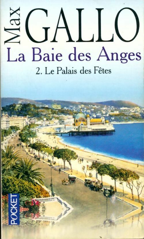 Livrenpoche : La baie des anges Tome II : Le palais des fêtes - Max Gallo - Livre