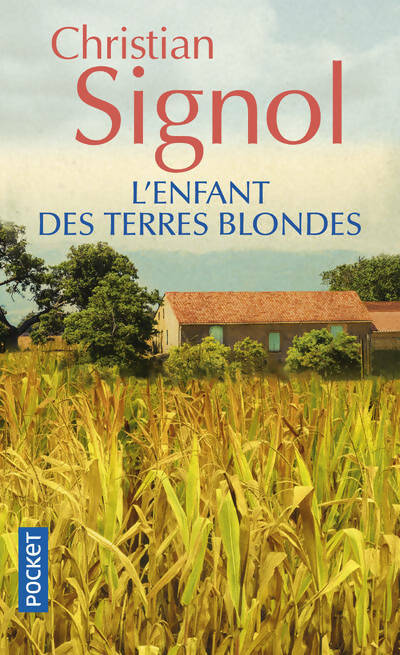 Livrenpoche : L'enfant des terres blondes - Christian Signol - Livre