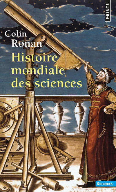 Livrenpoche : Histoire mondiale des sciences - Colin Ronan - Livre
