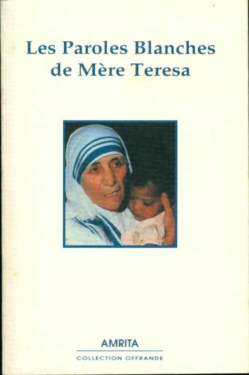 Livrenpoche : Les paroles blanches de mère Teresa - Emmanuel Knubel - Livre
