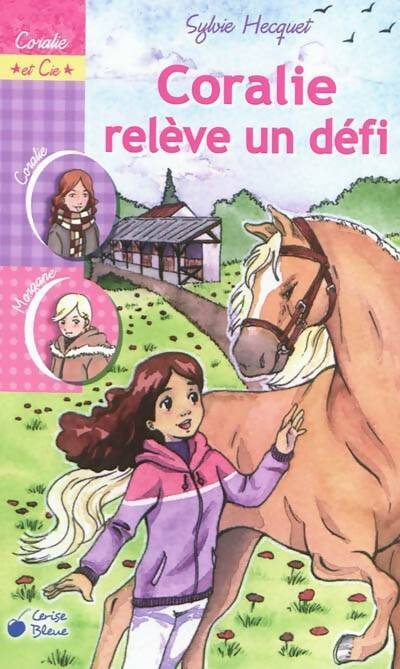 Livrenpoche : Coralie relève un défi - Sylvie Hecquet - Livre