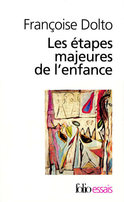 Livrenpoche : Les étapes majeures de l'enfance - Françoise Dolto - Livre