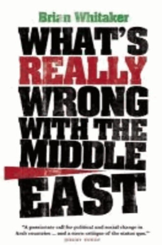 Livrenpoche : What's really wrong with the middle east - Brian Whitaker - Livre