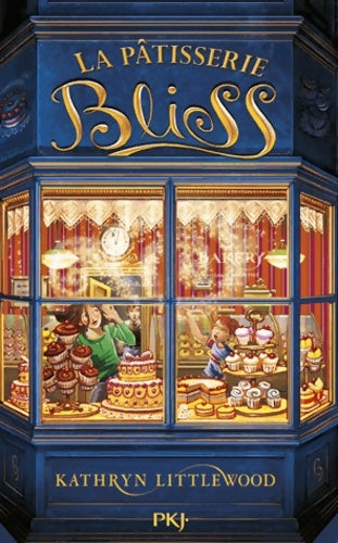Livrenpoche : La pâtisserie Bliss Tome I - Kathryn Littlewood - Livre