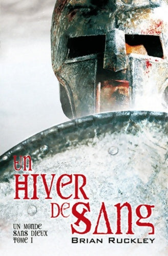 Livrenpoche : Un monde sans dieux Tome I : Un hiver de sang - Brian Ruckley - Livre